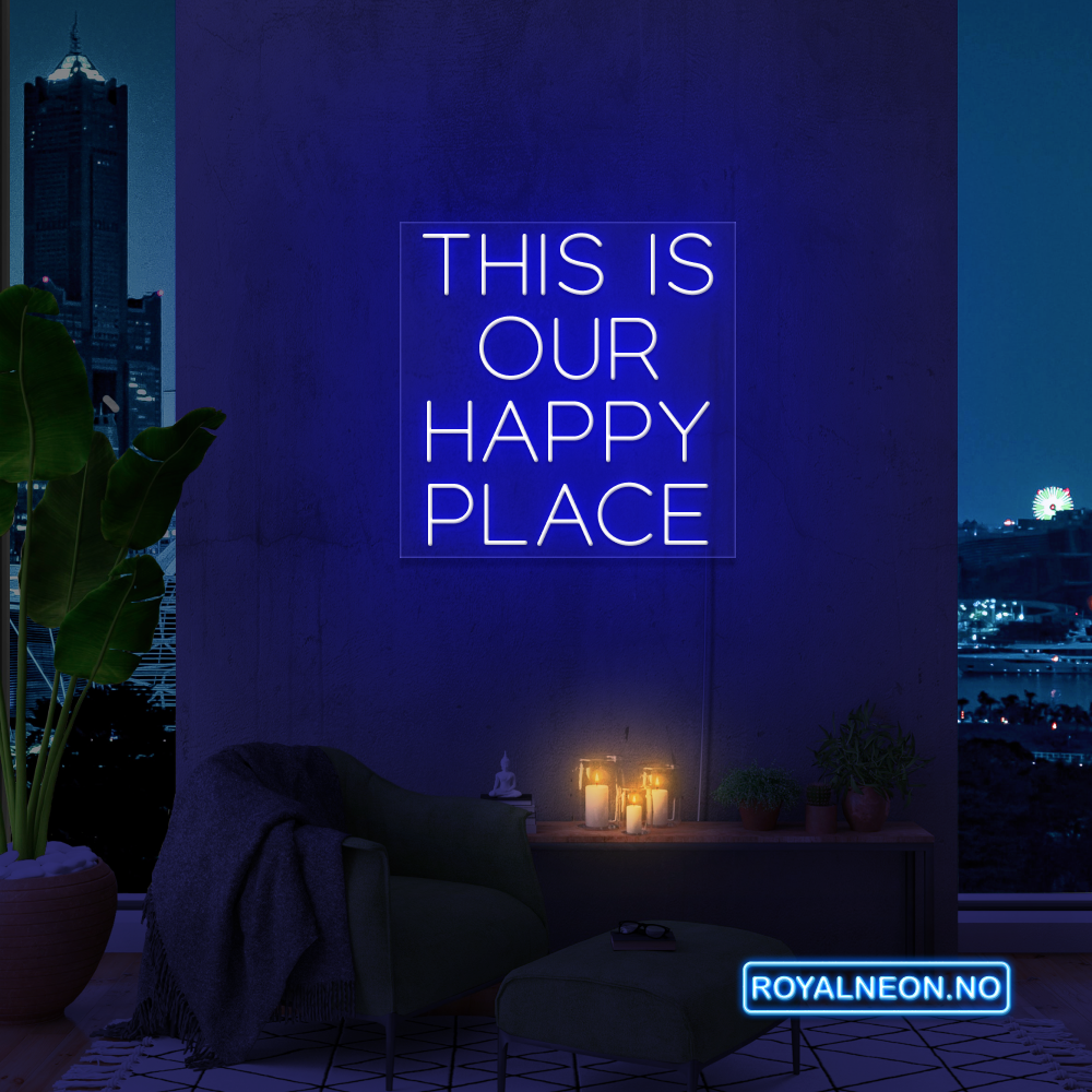 "THIS IS OUR HAPPY PLACE "LED NEONSKILT. Bestilling!