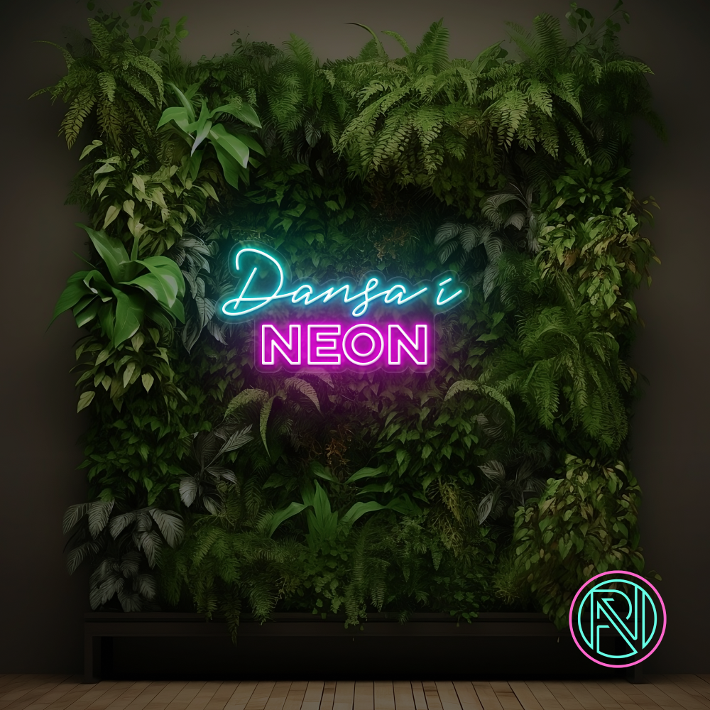 "Dansa i NEON" LED NEONSKILT. Bestilling!