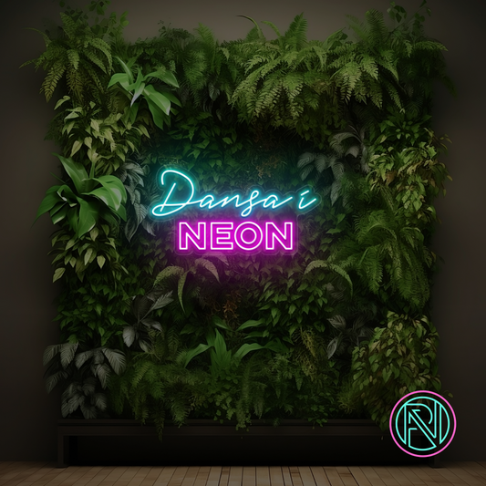 "Dansa i NEON" LED NEONSKILT. Bestilling!