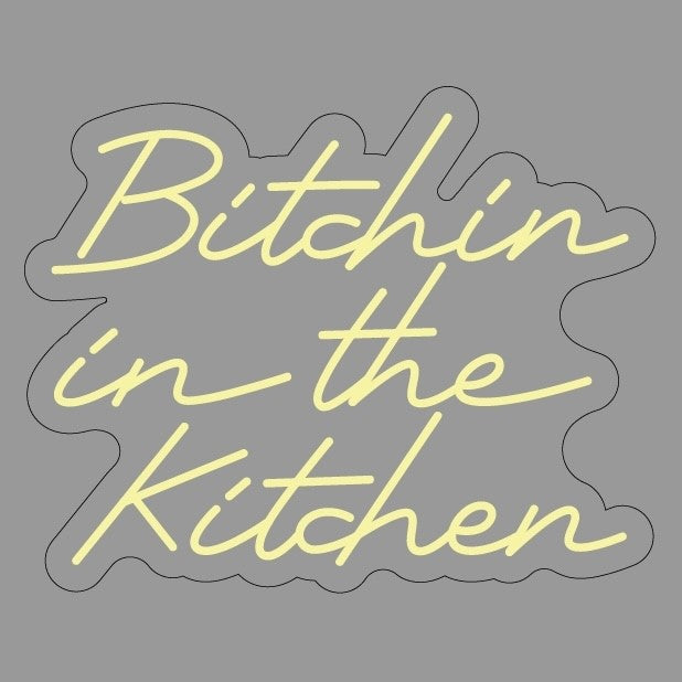 "Bitchin in the Kitchen" Led neonskilt - Bestilling!