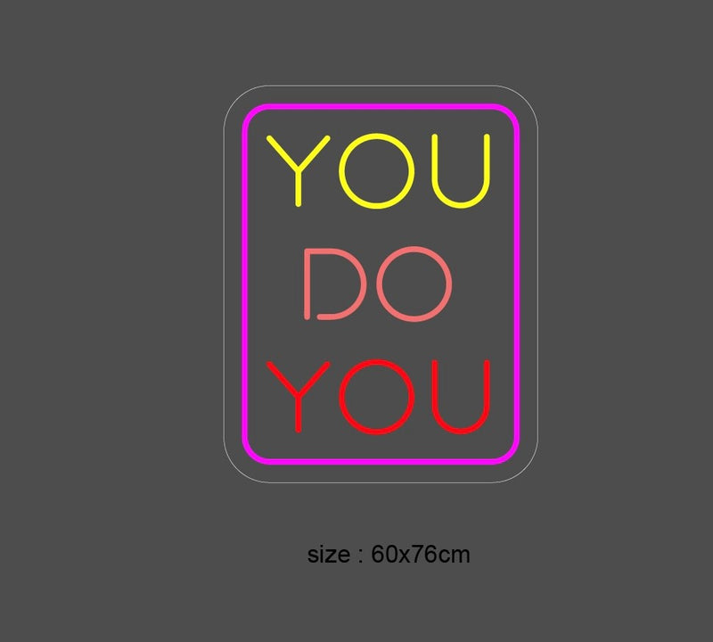 "YOU DO YOU" Led Neonskilt.
