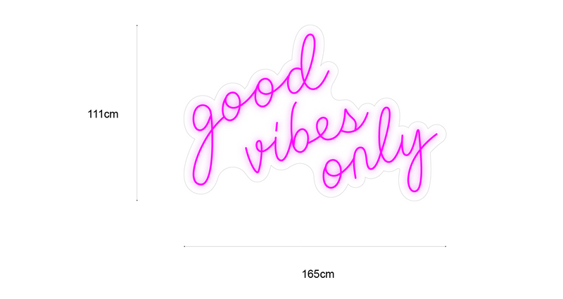 "good vibes only" LED NEONSKILT. XXL. Bestilling!