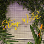 "Stay Wild" LED NEONSKILT. Bestilling!