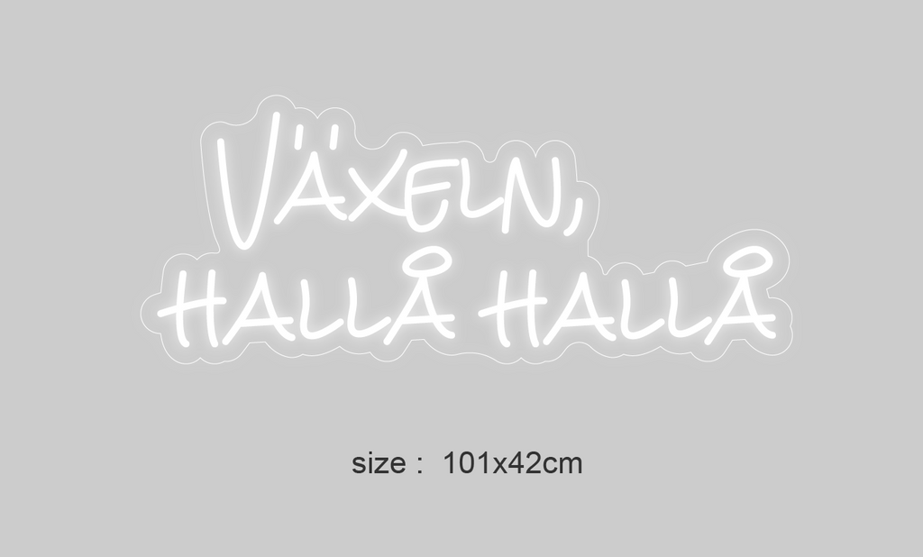 "Växeln, hallå hallå" LED NEONSKILT. Bestilling!