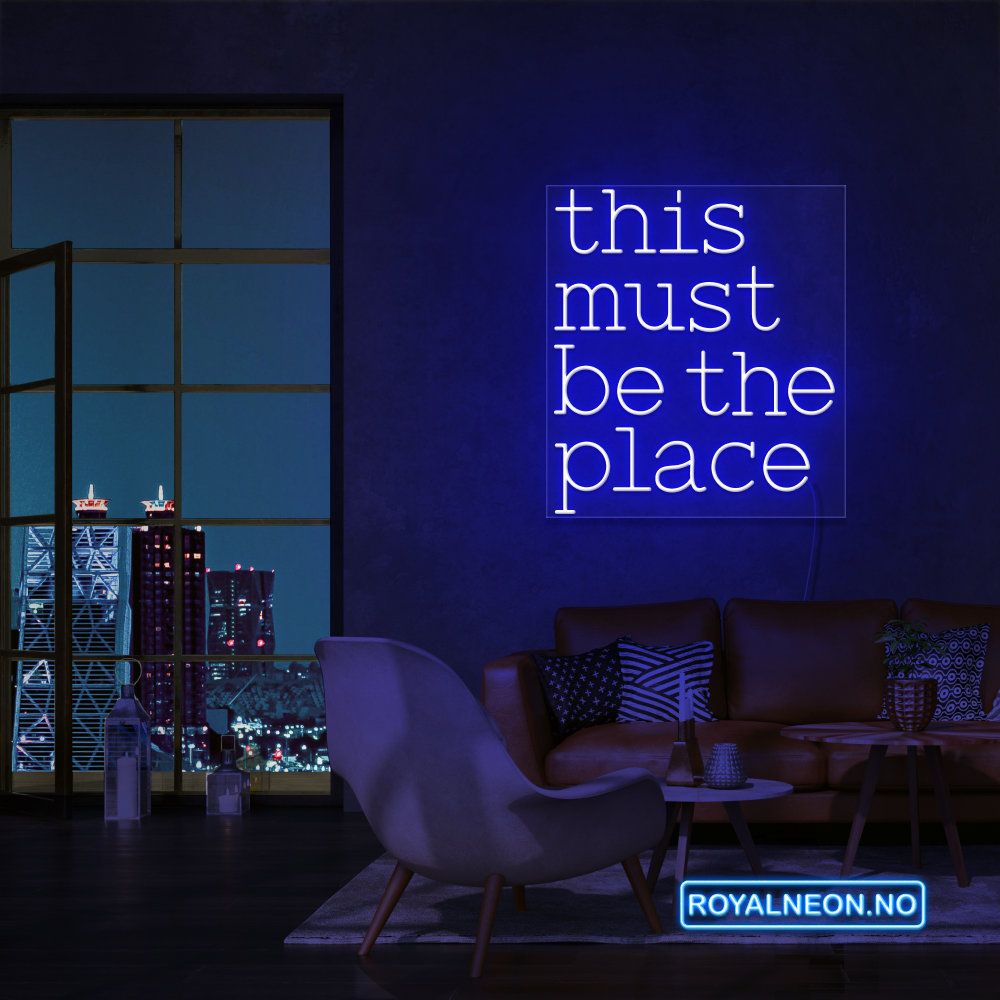 "this must be the place" Led neonskilt. Bestilling!