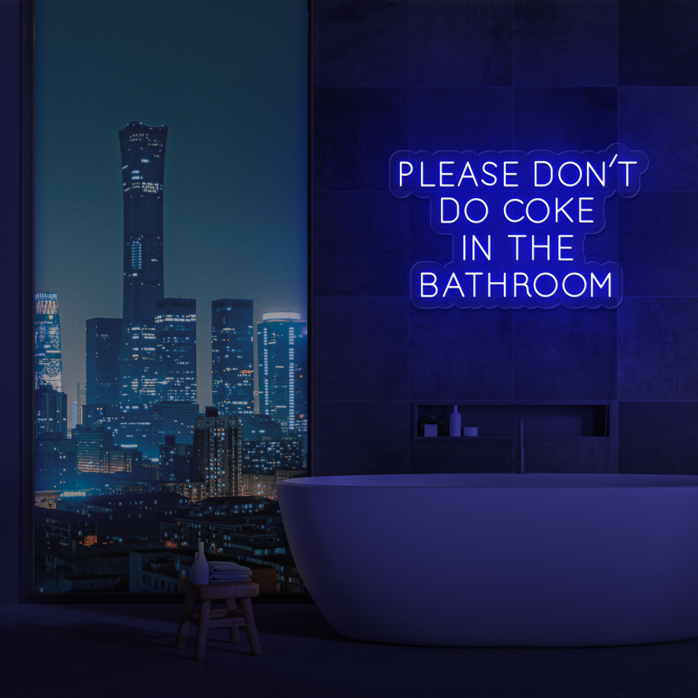 "Please don't do coke in the bathroom" Bestilling!