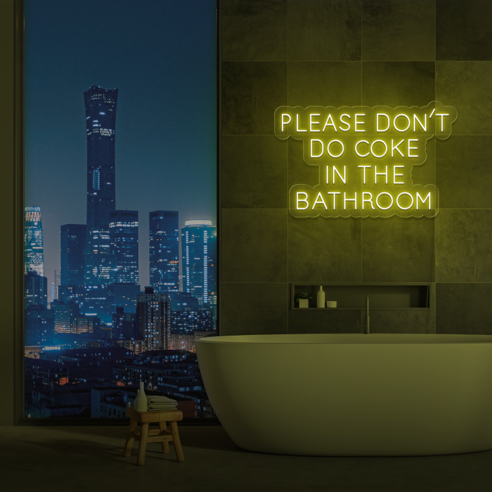 "Please don't do coke in the bathroom" Bestilling!