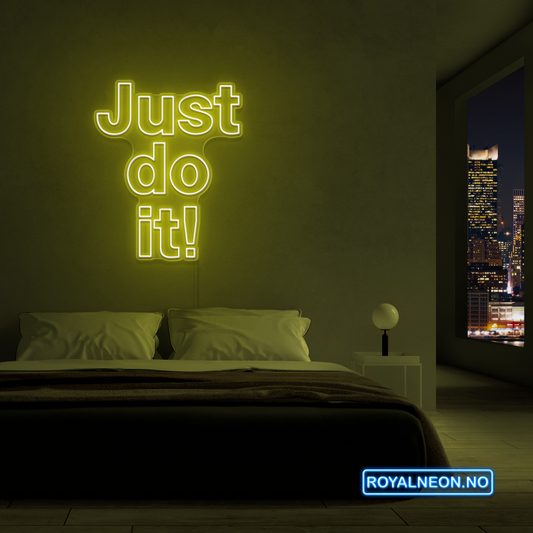 "Just do it!" LED NEONSKILT. Bestilling!