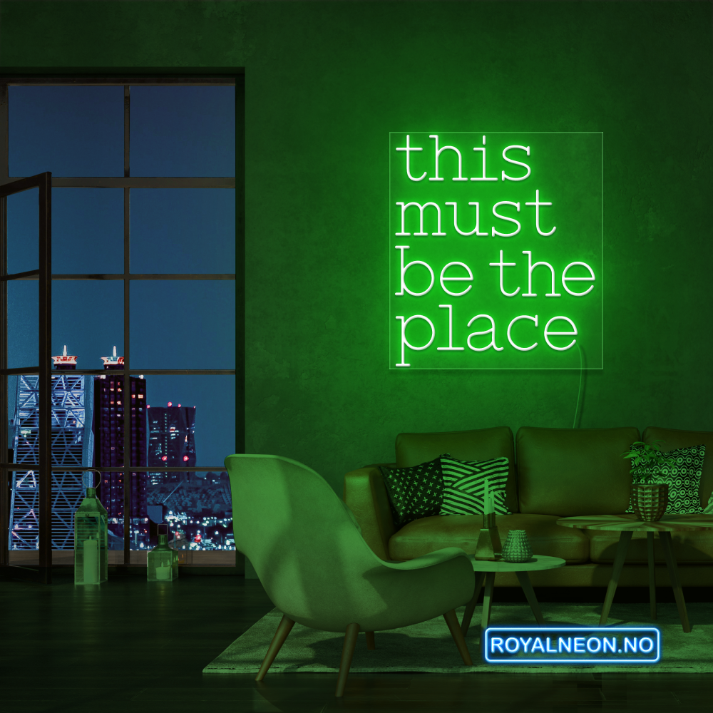 "this must be the place" Led neonskilt. Bestilling!
