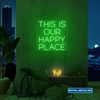 "THIS IS OUR HAPPY PLACE "LED NEONSKILT. Bestilling!