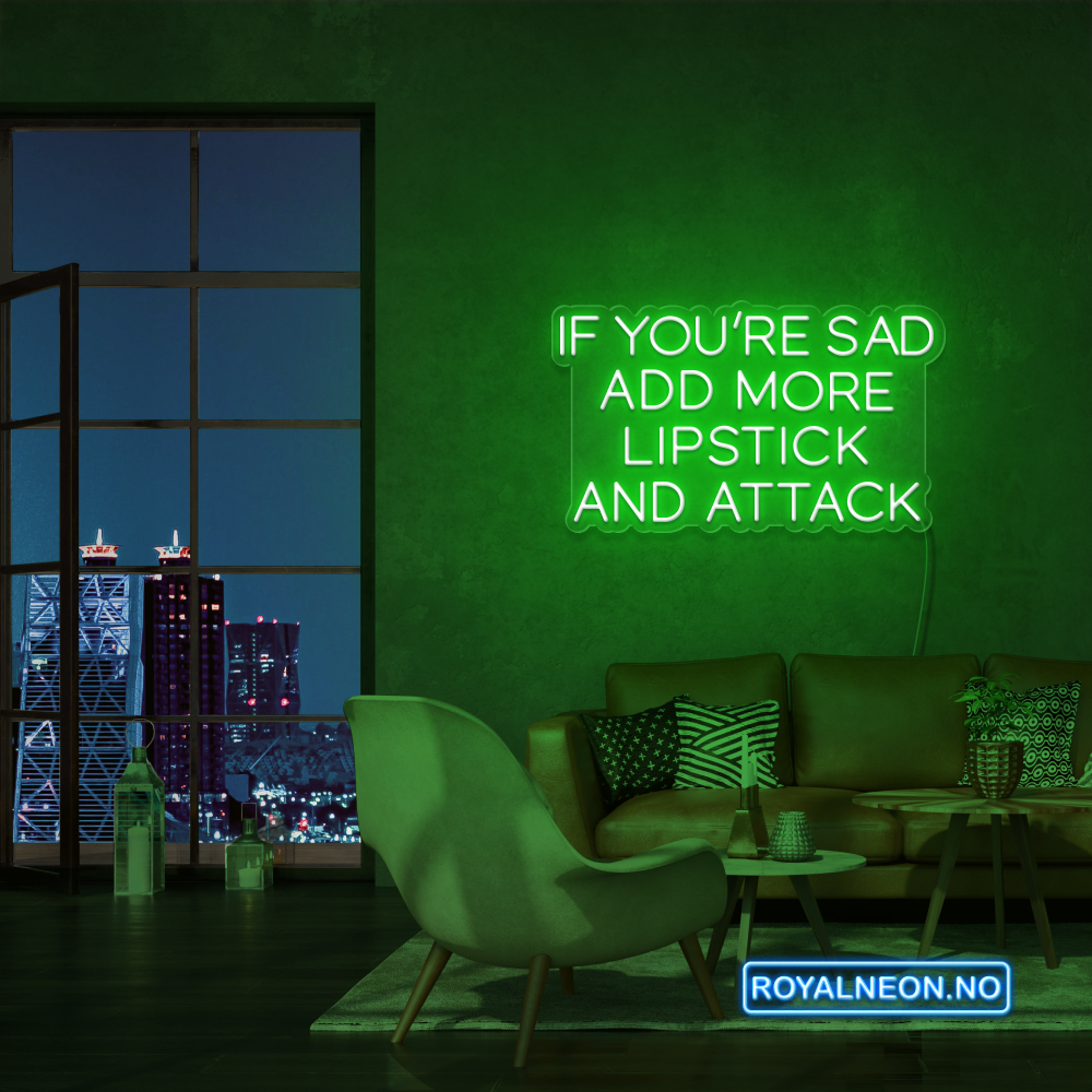 "IF YOU´RE SAD" Led Neonskilt. Bestilling!