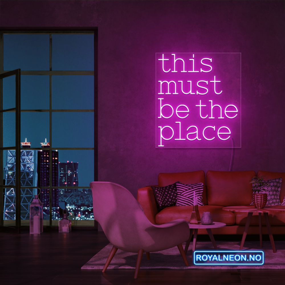 "this must be the place" Led neonskilt. Bestilling!