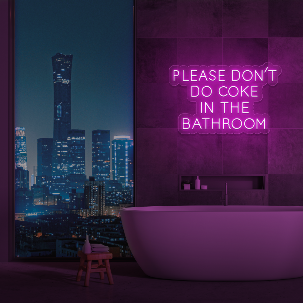 "Please don't do coke in the bathroom" Bestilling!