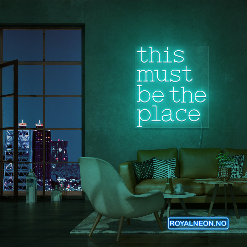 "this must be the place" Led neonskilt. Bestilling!