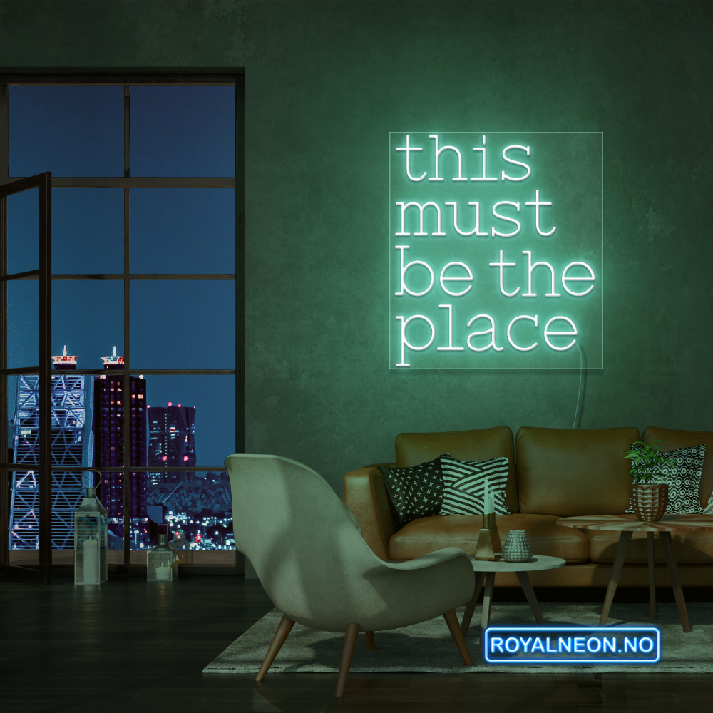 "this must be the place" Led neonskilt. Bestilling!