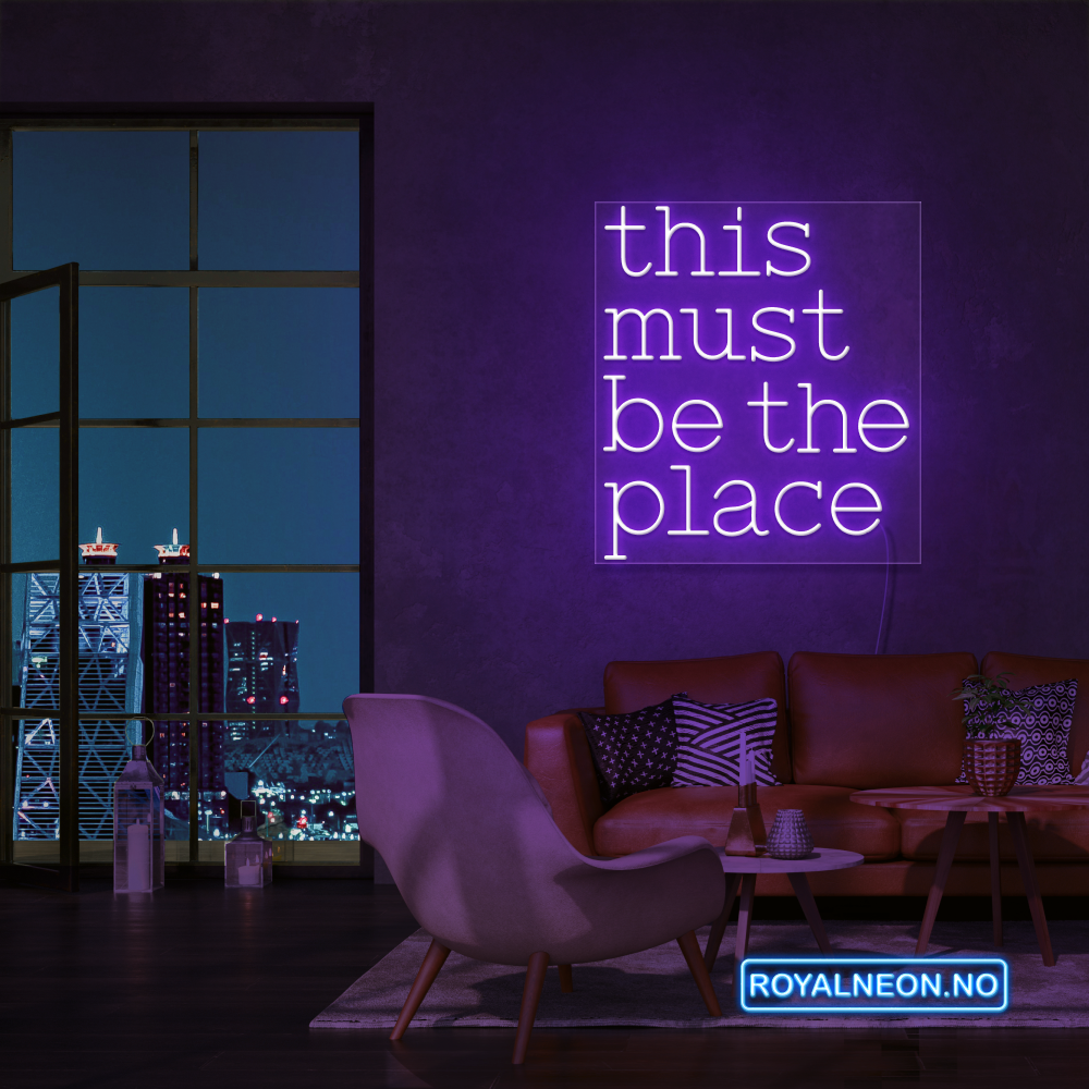 "this must be the place" Led neonskilt. Bestilling!