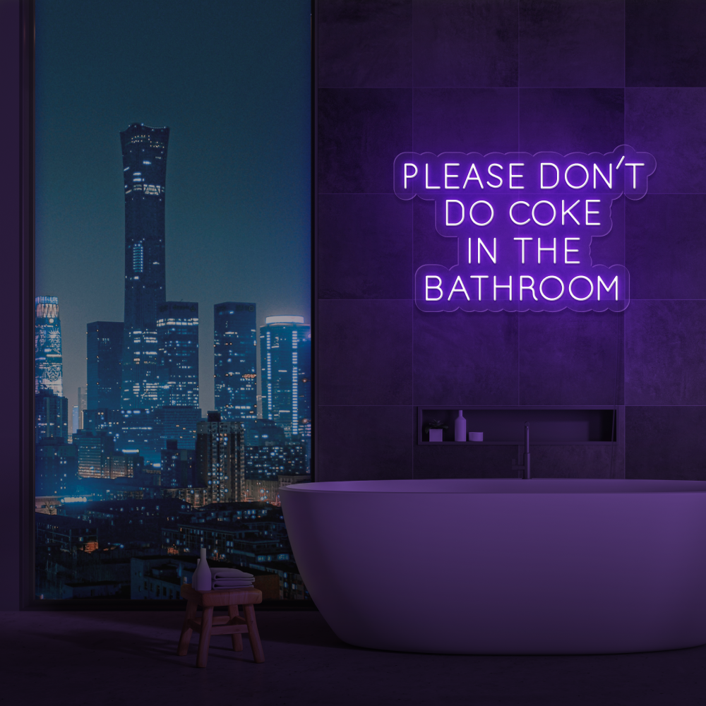 "Please don't do coke in the bathroom" Bestilling!