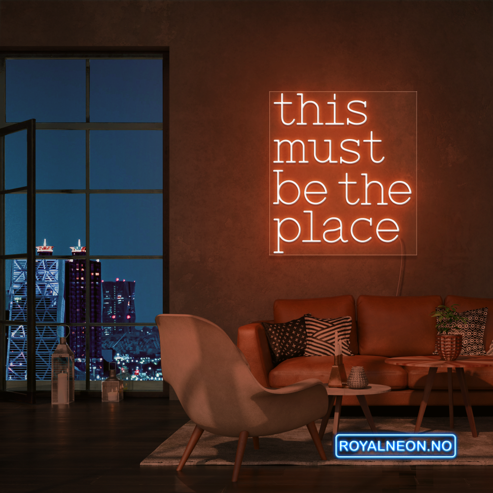 "this must be the place" Led neonskilt. Bestilling!