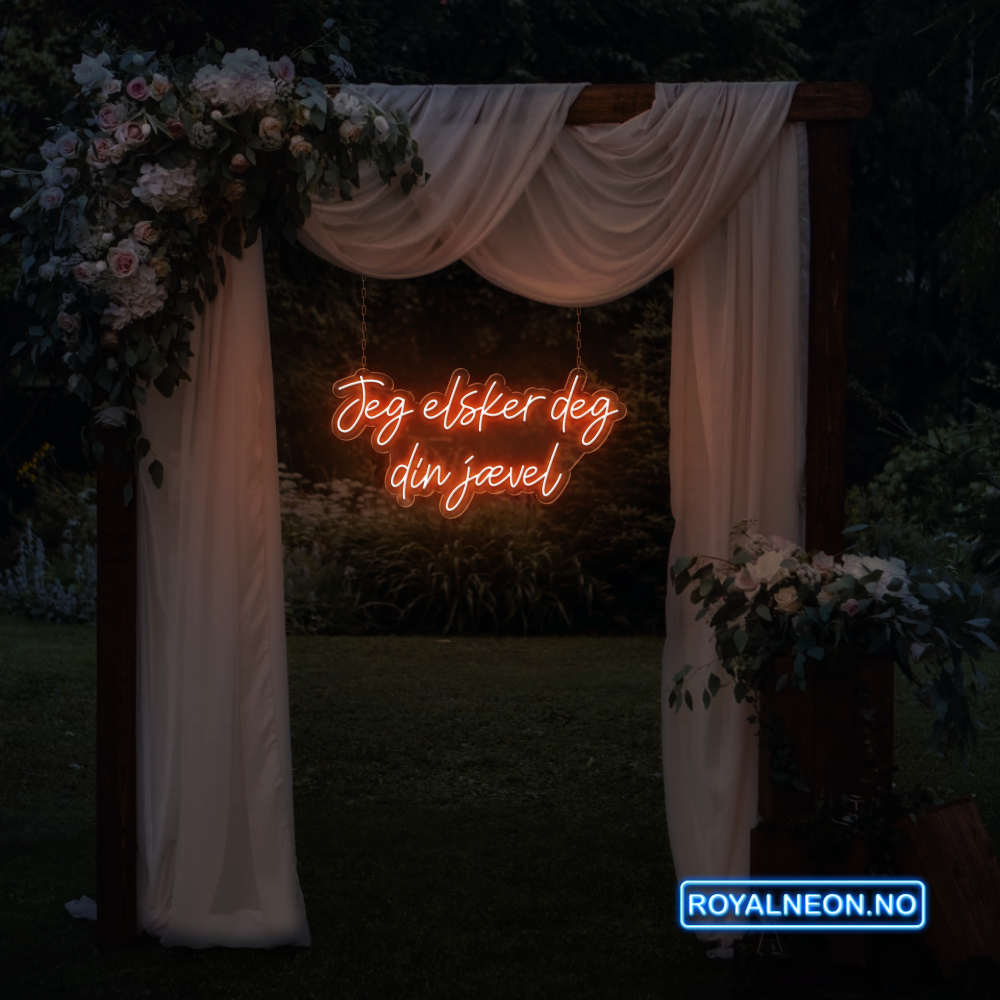 "Jeg elsker deg din jævel" LED NEONSKILT.  Bestilling!