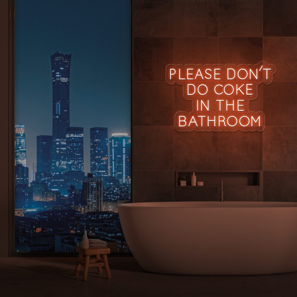 "Please don't do coke in the bathroom" Bestilling!