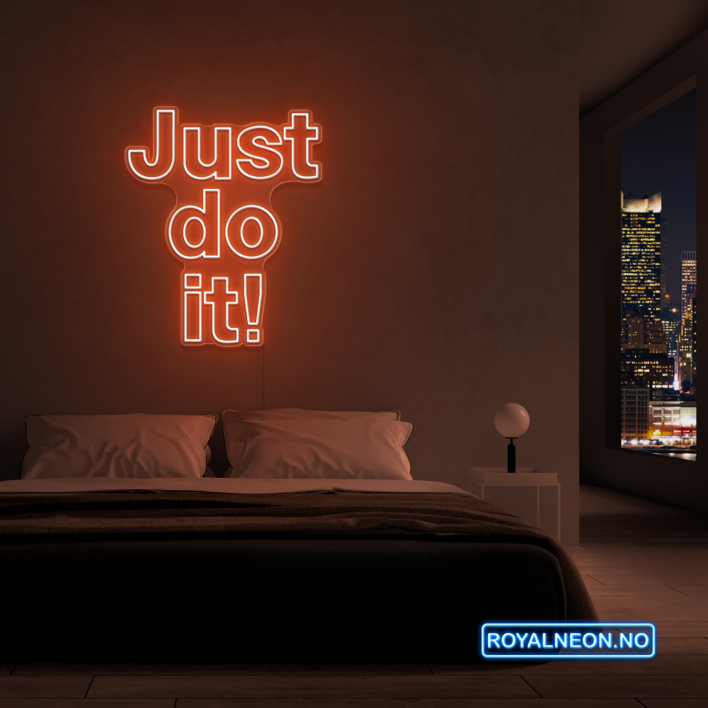 "Just do it!" LED NEONSKILT. Bestilling!