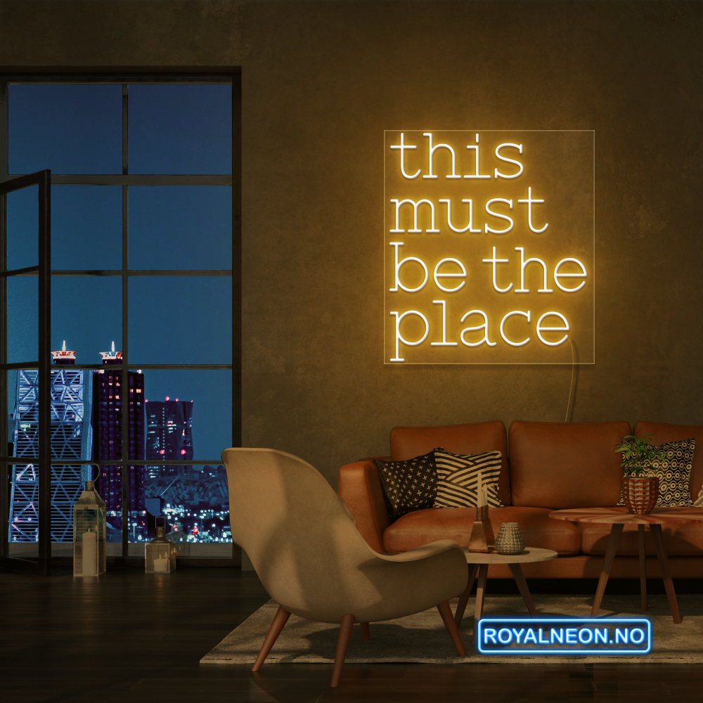 "this must be the place" Led neonskilt. Bestilling!