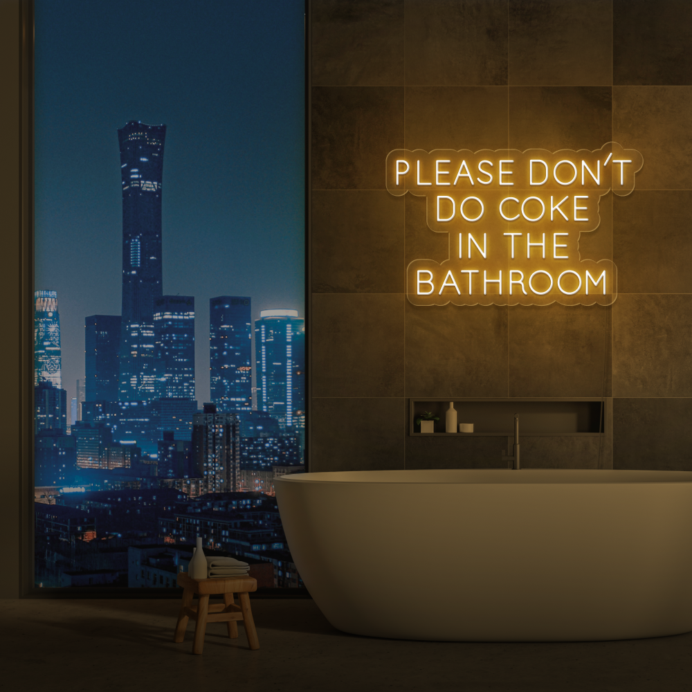 "Please don't do coke in the bathroom" Bestilling!
