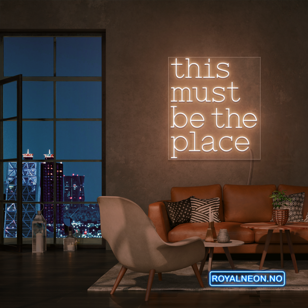 "this must be the place" Led neonskilt. Bestilling!