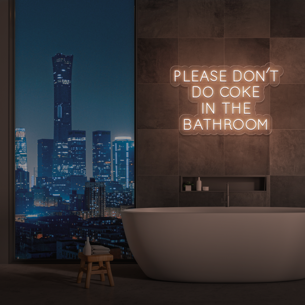"Please don't do coke in the bathroom" Bestilling!