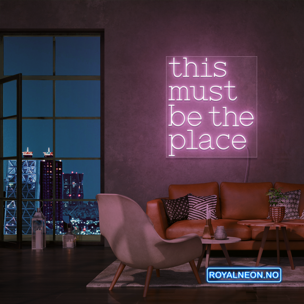 "this must be the place" Led neonskilt. Bestilling!