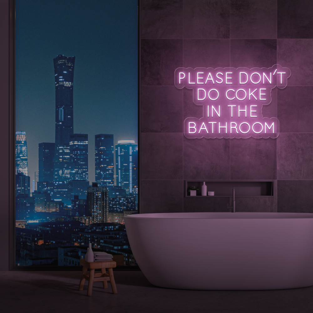 "Please don't do coke in the bathroom" Bestilling!