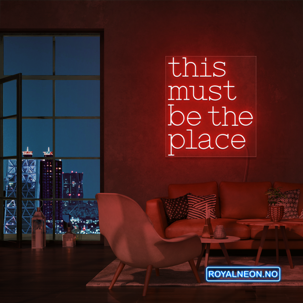 "this must be the place" Led neonskilt. Bestilling!