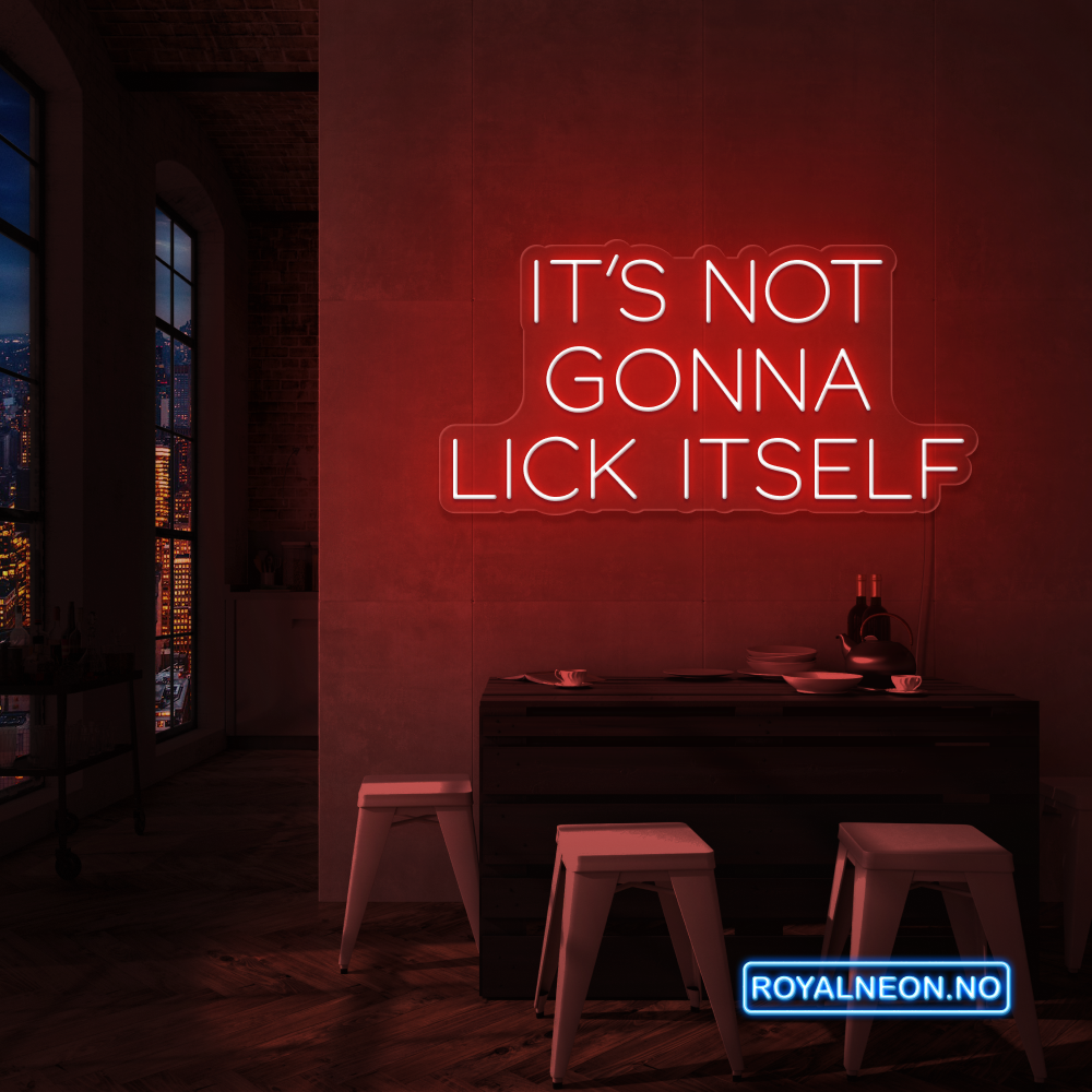 "IT´S NOT GONNA" Led Neonskilt - Bestilling!