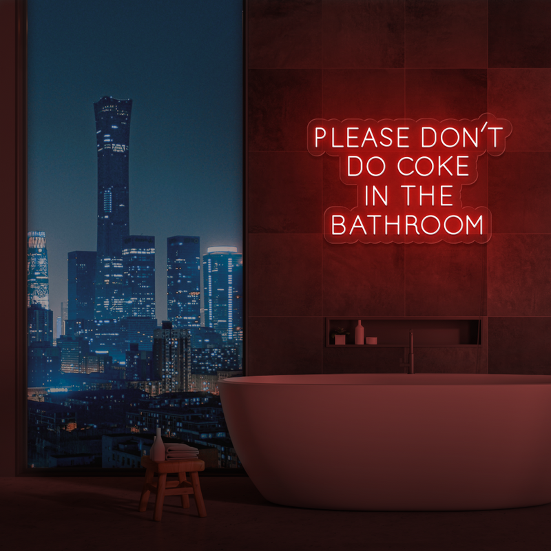 "Please don't do coke in the bathroom" Bestilling!
