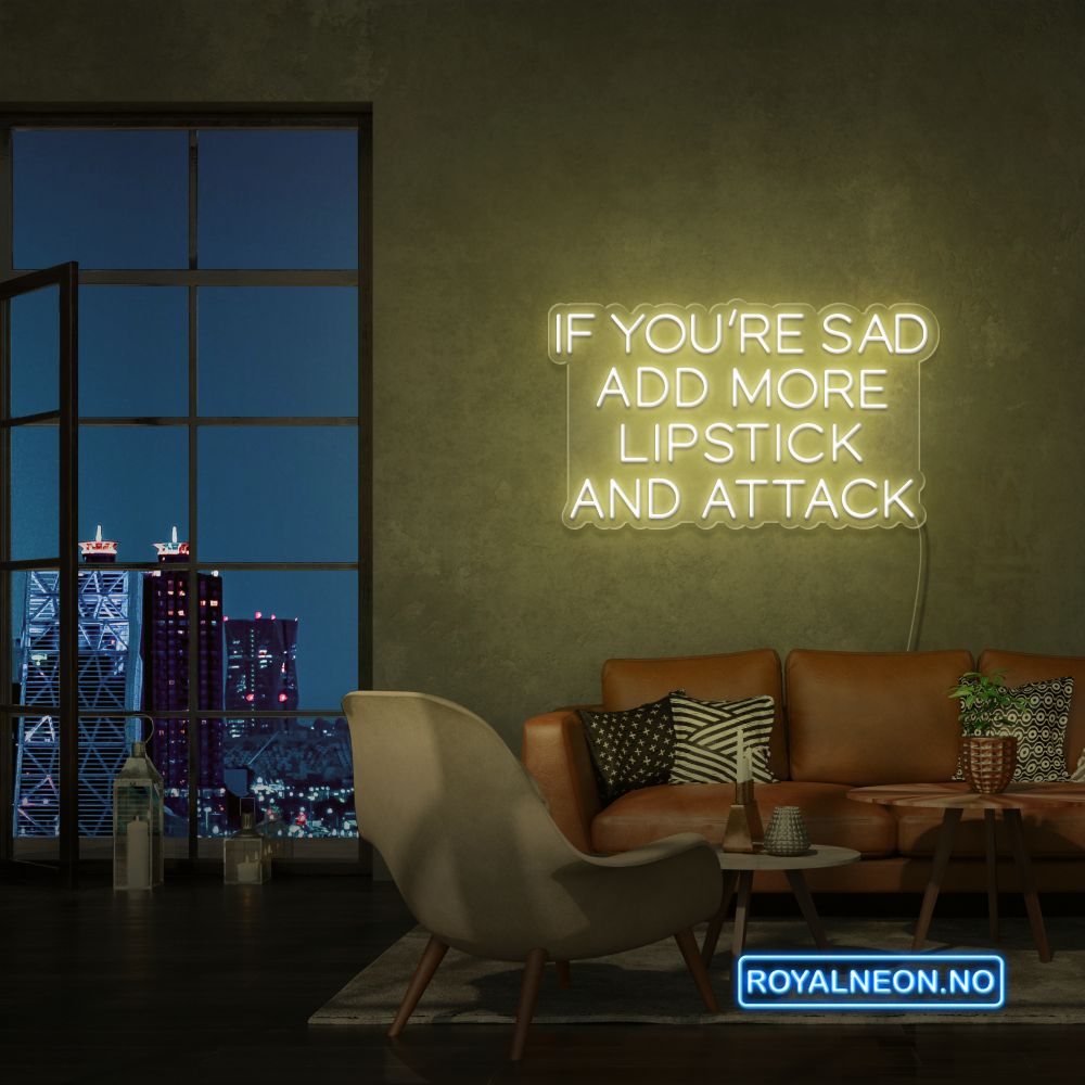 "IF YOU´RE SAD" Led Neonskilt. Bestilling!