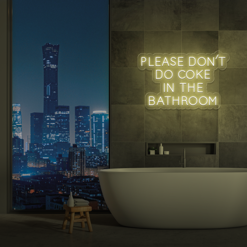 "Please don't do coke in the bathroom" Bestilling!