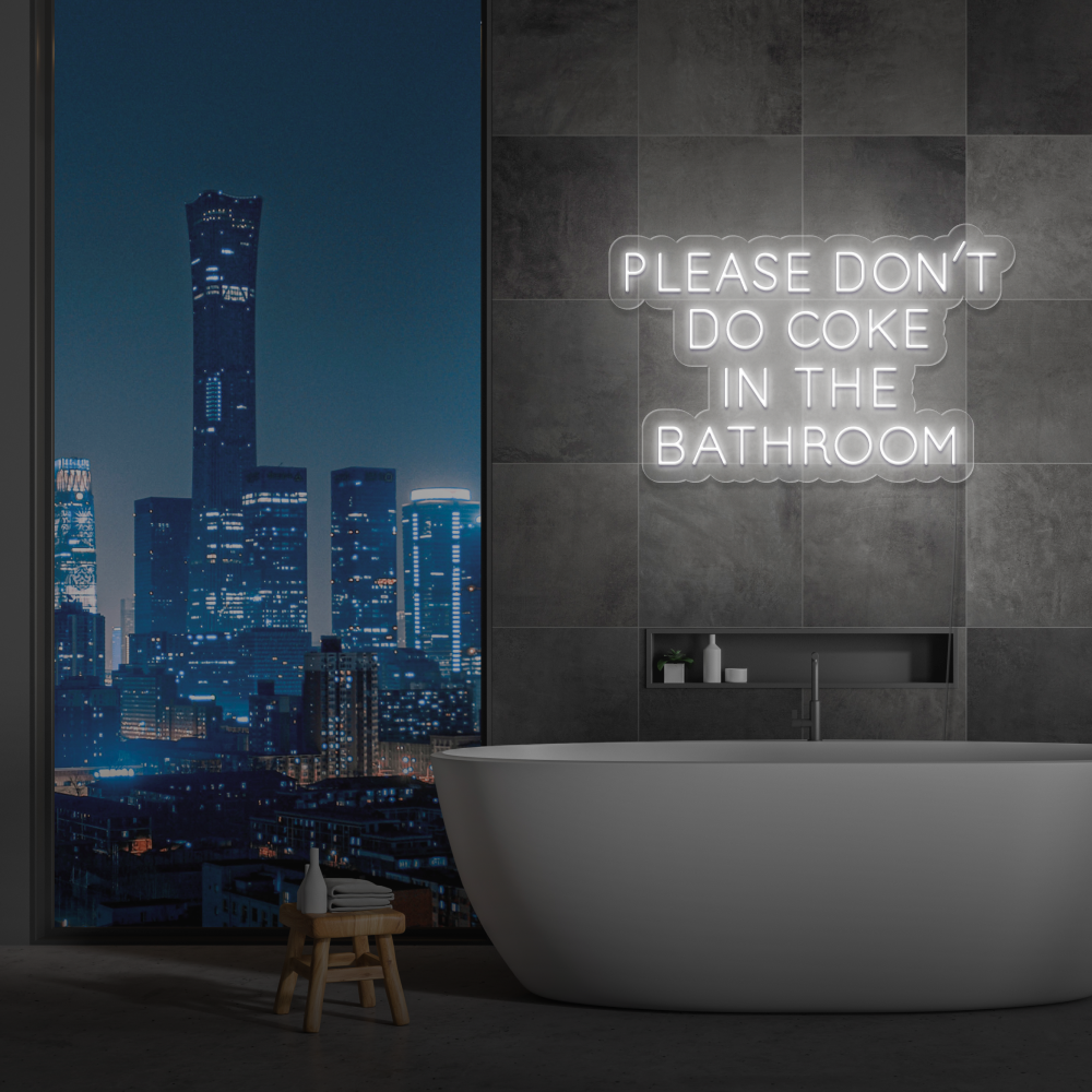 "Please don't do coke in the bathroom" Bestilling!